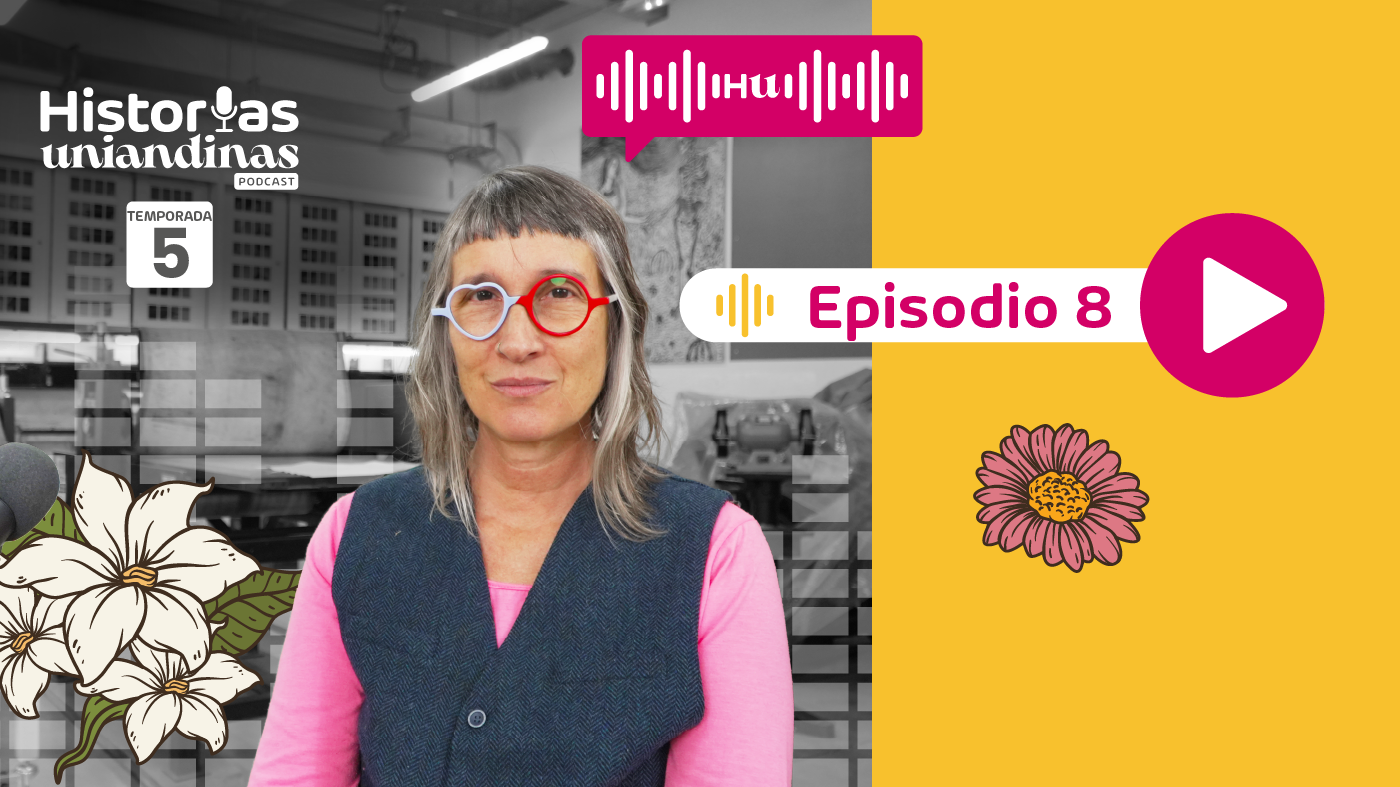Historias Uniandinas - T5 - E8 - Andrea Echerverri