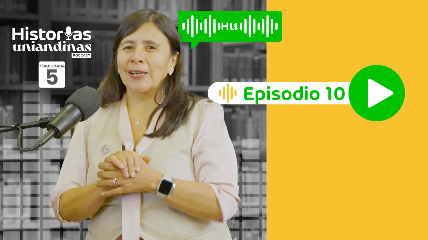 Rocio-Sierra-Historias-Uniandinas-T5-E10